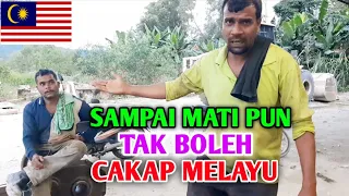 SAMPAI MATI PUN TAK PANDAI CAKAP MELAYU..!!||BANGLADESH IN MALAYSIA