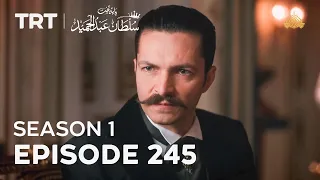 Payitaht Sultan Abdulhamid | Season 1 | Episode 245