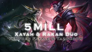 The Best Xayah & Rakan 5 mill Duo Montage