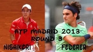 Roger Federer vs Kei Nishikori ATP Madrid 2013 R3