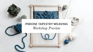 Pibione Tapestry Weaving with Lindsey Campbell