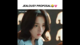 Jealousy Proposal😂💗| cdrama🍂|legally romance😍|