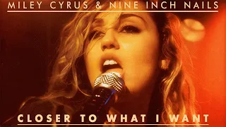 Miley Cyrus & Nine Inch Nails - Closer To What I Want [Gimme What I Want / Closer] (Mashup) (Remake)