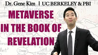 Metaverse in the Book of Revelation | Dr. Gene Kim