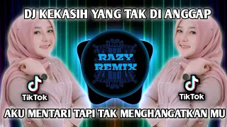 DJ KEKASIH YANG TAK DIANGGAP REMIX VIRAL TIKTOK TERBARU 2022 AKU MENTARI TAPI TAK MENGHANGATKAN MU