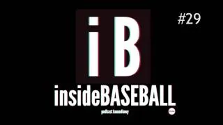 Inside Baseball 29 - Ile tych pshuuuyyyy?!