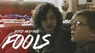 Boris & Theo; Fools [for Katya]