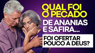 ALERTA! Você pode estar cometendo o mesmo erro de Ananias e Safira!