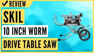 SKIL 10 Inch Heavy Duty Worm Drive Table Saw with Stand - SPT99-11 Review