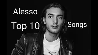 Top 10 songs of Alesso[2017][Updated]