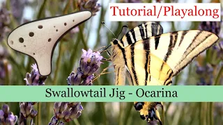 Swallowtail Jig - Ocarina Tutorial/Playalong