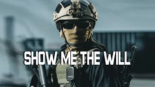 Show Me The Will - Military Motivation