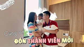 (VLOG #12) HÀNH TRÌNH VƯỢT CẠN CỦA HAI VỢ CHỒNG BÉ BÔ CHÀO ĐÓN THÀNH VIÊN MỚI HUY ANH