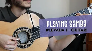 Playing Samba, #levada 1 - Guitar