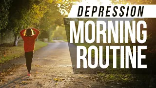 Best Morning Routine For Depression