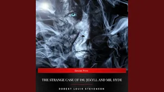 Chapter 10 - The Strange Case of Dr. Jekyll and Mr. Hyde