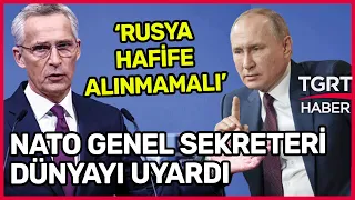 NATO Genel Sekreteri Jens Stoltenberg Dünyayı Uyardı: Rusya Asla Hafife Alınmamalı! - Cem Küçük