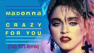 Madonna - Crazy For You (Dab 90's Remix)