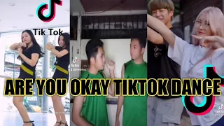 ARE YOU OKAY TIKTOK DANCE COMPILATION