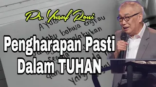 Khotbah Ps. Yusuf Roni • PENGHARAPAN PASTI DALAM TUHAN •#gsjschurch