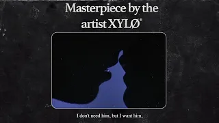 Masterpiece - XYLØ (Official Audio & Lyric Video)