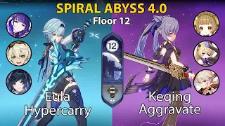 Spiral Abyss Floor 12 (4.0) Eula Hypercarry and Keqing Aggravate + BUILD | Genshin Impact