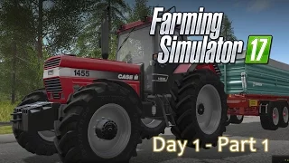 Farming Simulator 17 - Day 1 Part 1 - ITS HERE Playthrough