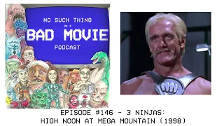 Episode #146 - 3 Ninjas: High Noon at Mega Mountain