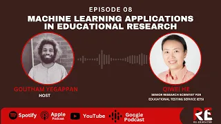 Episode 8 | Machine Learning Applications in Educational Research | Qiwei He | Re-Educated Podcast