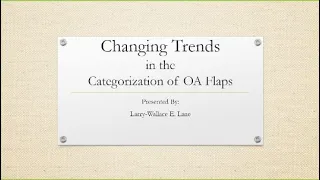 Changing Trends in the Categorization of OA Flaps