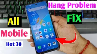 infinix hand problem solve | infinix hot 30 hanging problem fix | mobile hang hone se kaise bachayen