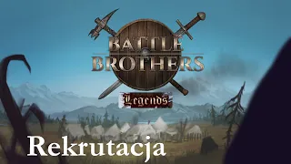 Battle Brothers: Legends mod - REKRUTACJA.