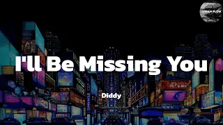 Diddy - I'll Be Missing You (lyric video)