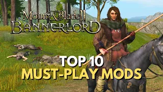 Top 10 Must-Play Mods for Bannerlord