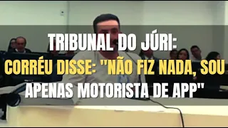 🔴 Tribunal do Júri: Interrogatório Judicial do corréu André - "sou apenas motorista de aplicativo"