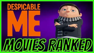 Every DESPICABLE ME Movie Ranked!