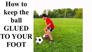 How to dribble a soccer ball and keep close control