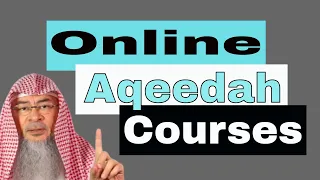 Online courses for Aqeedah | Sheikh Assim Al Hakeem