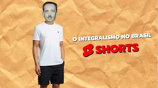 O QUE FOI O INTEGRALISMO NO BRASIL #shorts