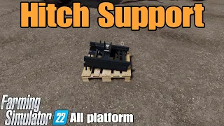 Hitch Support  / FS22 UPDATE for all platforms