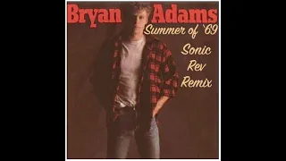 Summer of '69 - Bryan Adams (Official Sonic Rev Remix)