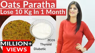 Oats Paratha For Weight Loss | Lose 10 Kg In 1 Month | Healthy Oats Recipe | Breakfast Recipe