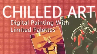 Chilled Art: Digital Painting With Limited Palettes
