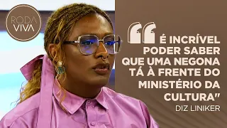 Liniker fala sobre Margareth Menezes à frente do Ministério da Cultura