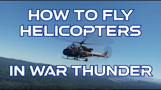 How To Fly Helicopters In War Thunder