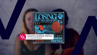 Samantha Loveridge, Treetalk – Losing My Religion [EDM / DEEP HOUSE]