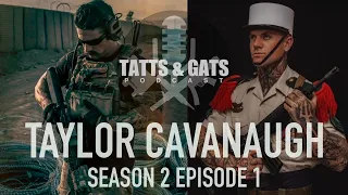 S2 Episode 1: Taylor Cavanaugh former Navy Seal and French Foreign Legionnaire.