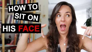 HOW TO SIT ON HIS FACE | Face Sitting Secrets Revealed