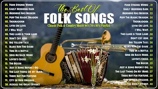 Top 100 Best Folk Songs Of All Time - The Best Classic Folk & Country Playlist - Vol.02