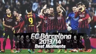 FC Barcelona | Best Moments | 2013/14